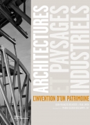 Architectures et paysages industriels, de Jean-François Belhoste et Paul Smith, 