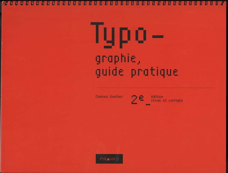 Typographie, Guide Pratique, Pyramid Editions, Damien Gautier