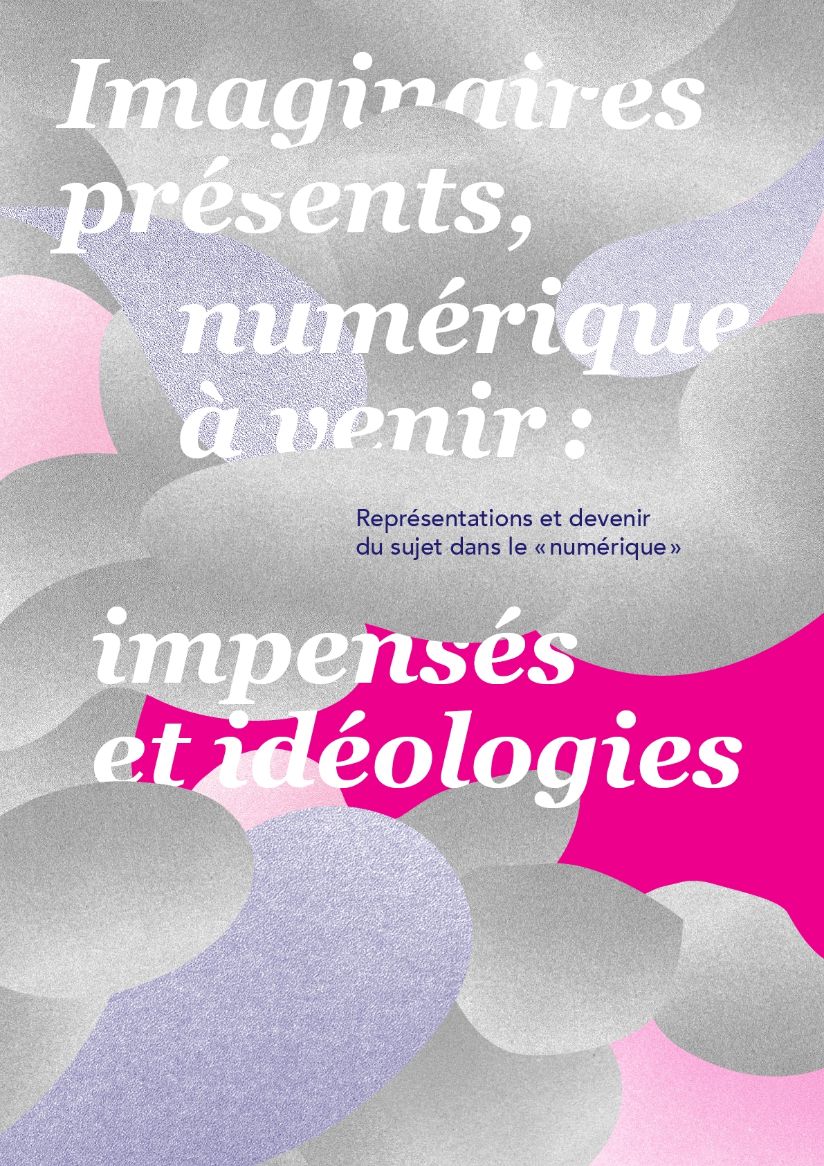 Imaginaires présents, numériques à venir