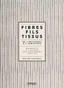 Fibres fils tissus, de Martine Parcineau, éditions Eyrolles