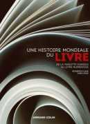 Une histoire mondiale du livre, de la tablette d'argile au livre numérique, Rodérick Cave, Armand Colin, 2015.