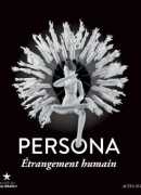 Persona, étrangement humain, catalogue de l'exposition du Musée du Quai Branly, Actes Sud, 2016.