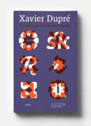 Xavier Dupré, éditions Zeug