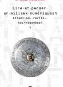 Lire et penser en milieux numériques, de Katherine Hayles, ELLUG 2016