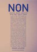 Non : négation, négatif, négativité, entre Chine, Japon et Europe, François Laplantine, De l'incidence, 2016.