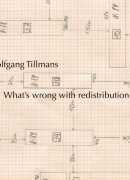 Wolfgang Tillmans, what wrong with redistribution, éd. Walther König et Fondation Hasselblad