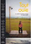 Tout ouïe : la création musicale et sonore en espace public, Anne Gonon, L'Entretemps, 2016.