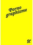 Pornographismes : affiches à caractère typographique, Christophe Bier, Dalya Daoud, Stéphane Daoud, Marque Belge, 2016.