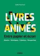 Livres animés : entre papier et écran, Gaëlle Pelachaud, Pyramyd, 2016.