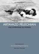 Artavazd Péléchian, une symphonie du monde, sous la direction de Claire Déniel et Marguerite Vappereau, Yellow Now, 2016.