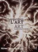 Laboratoires de l'art : exposition, Paris, Musée des arts et métiers, 10-05-2016 / 04-09-2016, Hermann, 2016.