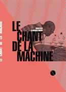 Le chant de la machine, David Blot &amp; Mathias Cousin, Allia, 2016.