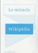 Le miracle wikipédia, de Frédéric Kaplan et Nicolas Nova, Presses polytechniques et universitaires romandes, 2016