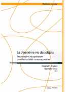 La deuxième vie des objets : recyclage et récupération dans les sociétés contemporaines, Elisabeth Anstett, Nathalie Ortar (dir.), Pétra, 2015.