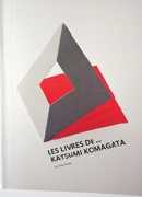 Les livres de... Katsumi Komagata, conception graphique de Jean Widmer et Jocelyne Fracheboud, Les Trois Ourses, 2013.