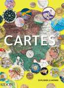 Cartes : explorer le monde, Jean-Bernard Gouillier (trad.), Phaidon, 2016.