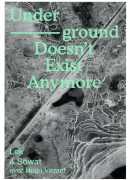 Underground doesn't exist anymore, Lek & Sowat, Manuella Editions, 2016.