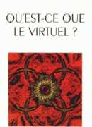 Qu'est-ce que le virtuel ? Pierre Lévy, La Découverte, 1998.