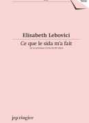 Ce que le sida m'a fait, de Elisabeth Lebovici, JRP Ringier