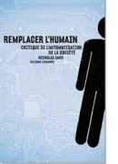 Remplacer l'humain, critique de l'automatisation de la société, Nicholas Carr, L'échappée, 2017.