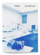 Copy construct, catalogue de l'exposition, Roma publications 2017