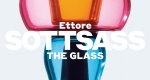 Ettore Sottsass, the glass, edited by Luca Massimo Barbero, Skira, 2017.