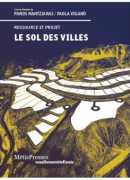 Le sol des villes : ressource et projet, 1ère journée d'étude, Bernardo Secchi, Genève, 22 septembre 2015, MétisPresses, 2016.