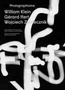 Photographisme, William Klein, Gérard Ifert, Wojciech Zamecznik, Sous la direction de Julie Jones, Editions du Centre Pompidou, 2017.