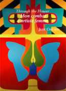 Through the flower : mon combat d'artiste femme, Judy Chicago, Les presses du réel, 2018.