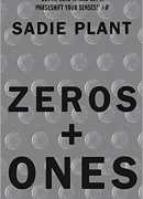 Zeros + ones, de Sadie Plant, éditions Fourth estate