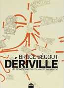 Dériville : les situationnistes et la question urbaine, Bruce Bégout, 2017.