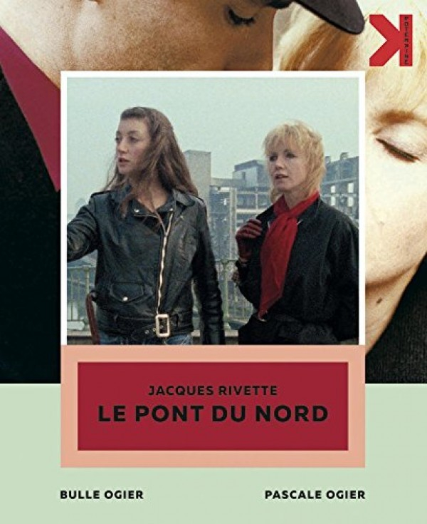Le pont du Nord, Jacques Rivette, DVD Potemkine 2018
