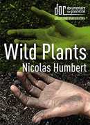 Wild plants, de Nicolas Humbert, DVD Documentaire sur grand écran