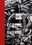 Écrire la guerre, anthologie, éditions Citadelles &amp; Mazenod 2018