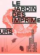 Le jardin des imprimeurs, Musée de l'imprimerie et de la communication graphique, 2015