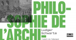 Philosophie de l'architecture. Ludger Schwarte. Zones, 2019.