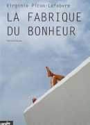 La fabrique du bonheur, de Virginie Picon-Lefevbre, éditions Parenthèses