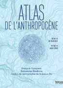 Atlas de l'anthropocène, François Gemenne, Aleksandar Rankovic, Presses de Sciences Po