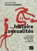 Une histoire des sexualités, sous la direction de Sylvie Steinberg, Presses universitaires de France