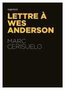 Lettre à Wes Anderson, de Marc Cerisuelo, Capricci