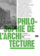 Philosophie de l'architecture. Ludger Schwarte. Zones, 2019.