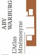Atlas Mnémosyne, Aby Warburg, présenté par Roland Recht, éditions l'Ecarquillé