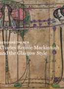 Designing the new : Charles Rennie Mackintosh and the Glasglow style. Alison Brown. Prestel, 2019.