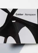 Calder : Nonspace. Hauser &amp; Wirth Publishers, 2019.