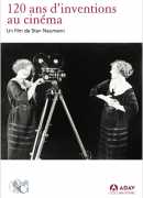 120 ans d'inventions au cinéma, de Stan Neumann, DVD Films d'ici &amp; ADAV