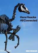 Hans Haacke, all connected, catalogue de l'exposition au New Museum, New York, éditions Phaidon 2019