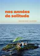 Nos années de solitude, catalogue de la 2e Biennale d'architecture d'Orléans, les Presses du réel