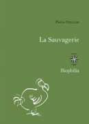 La Sauvagerie, Pierre Vinclair, éditions Corti, Biophila