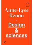 Design et sciences, de Anne-Lyse Renon, Presses universitaires de Vincennes 