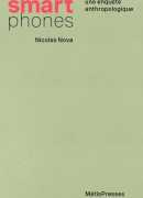 Smartphones, une enquête anthropologique, Nicolas Nova, Métispresses